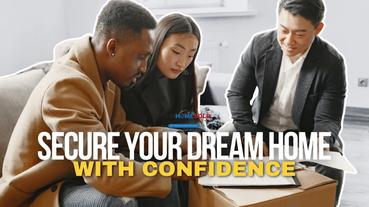 Secure Your Dream Home with Confidence