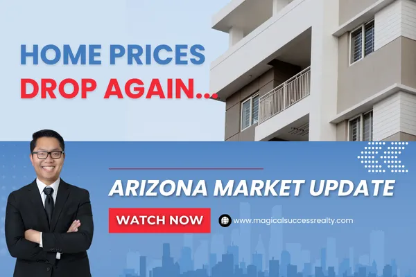 Arizona Market Update - July 28 2025: Arizona Home Prices Drop Again
