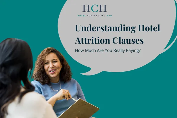 Understanding Hotel Attrition Clauses – How Much Are You Really Paying?