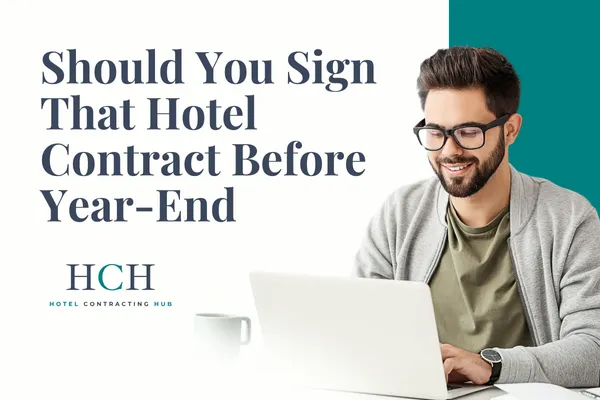 Should You Sign That Hotel Contract Before Year-End