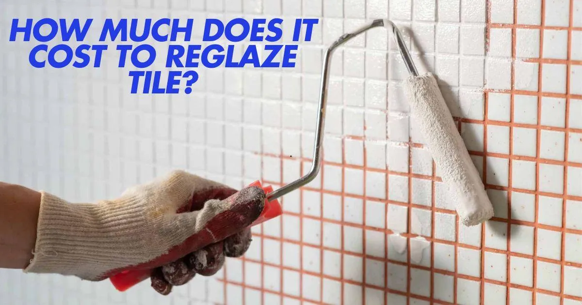 How Much Does It Cost to Reglaze Tile? | Bathtub and Tile Restorations