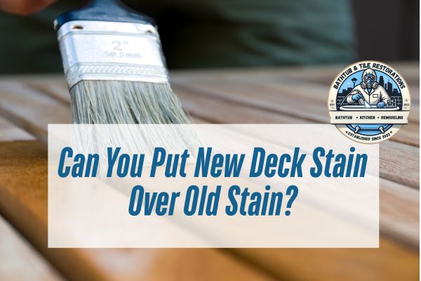 Can You Put New Deck Stain Over Old Stain?
