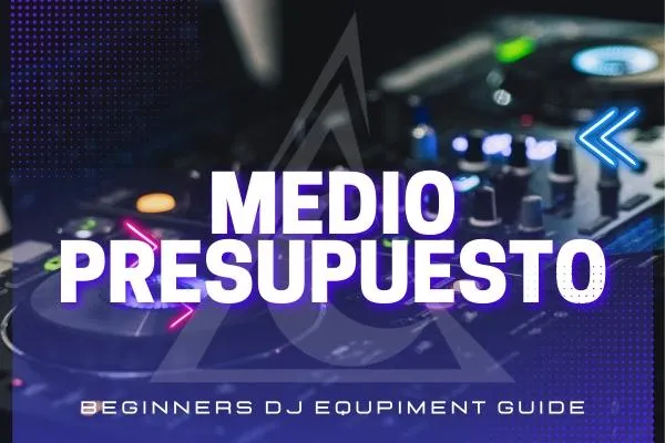 Descubre la Configuración Perfecta para DJ: Recomendaciones de Equipos de DJ de Presupuesto Medio por DJ De La Noche.