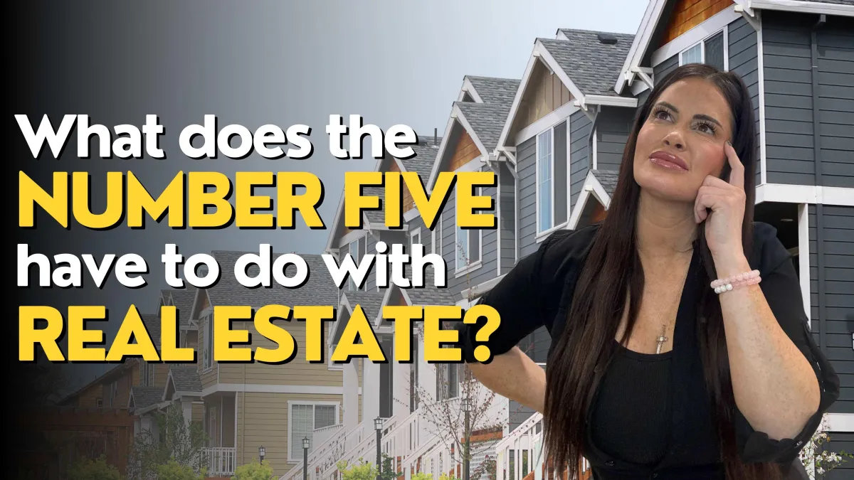 What Does the Number Five Have to Do with Real Estate?