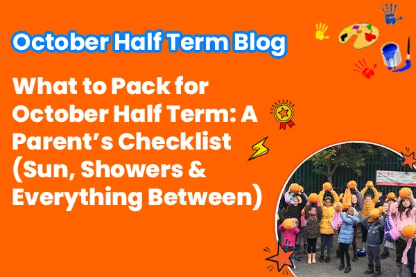 What to Pack for October Half Term: A Parent’s Checklist (Sun, Showers & Everything Between)