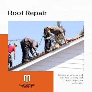 Masterpiece Roof: Expert Roof Repair Services to Protect Your Home