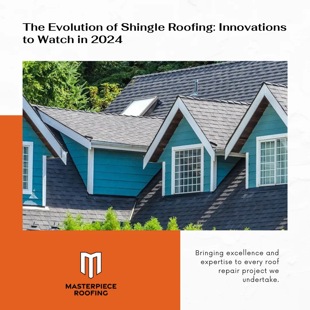 The Evolution of Shingle Roofing: Innovations to Watch in 2024
