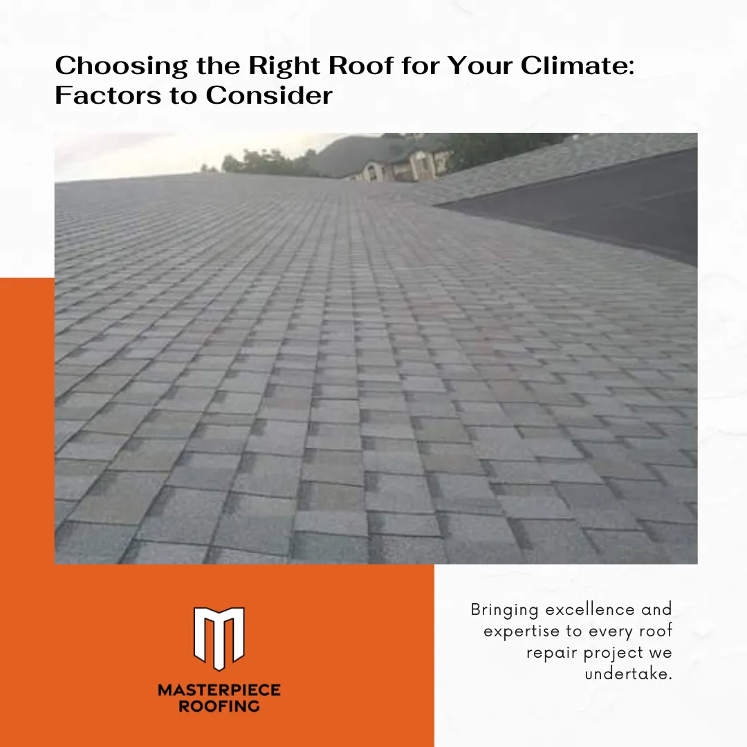 Choosing the Right Roof for Your Climate: Factors to Consider