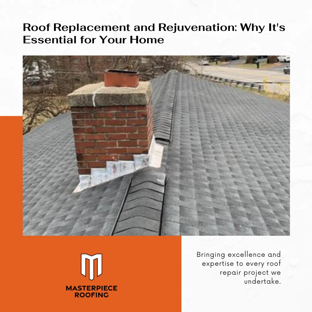 Complete Roof Replacement and Rejuvenation: Why It's Essential for Your Home
