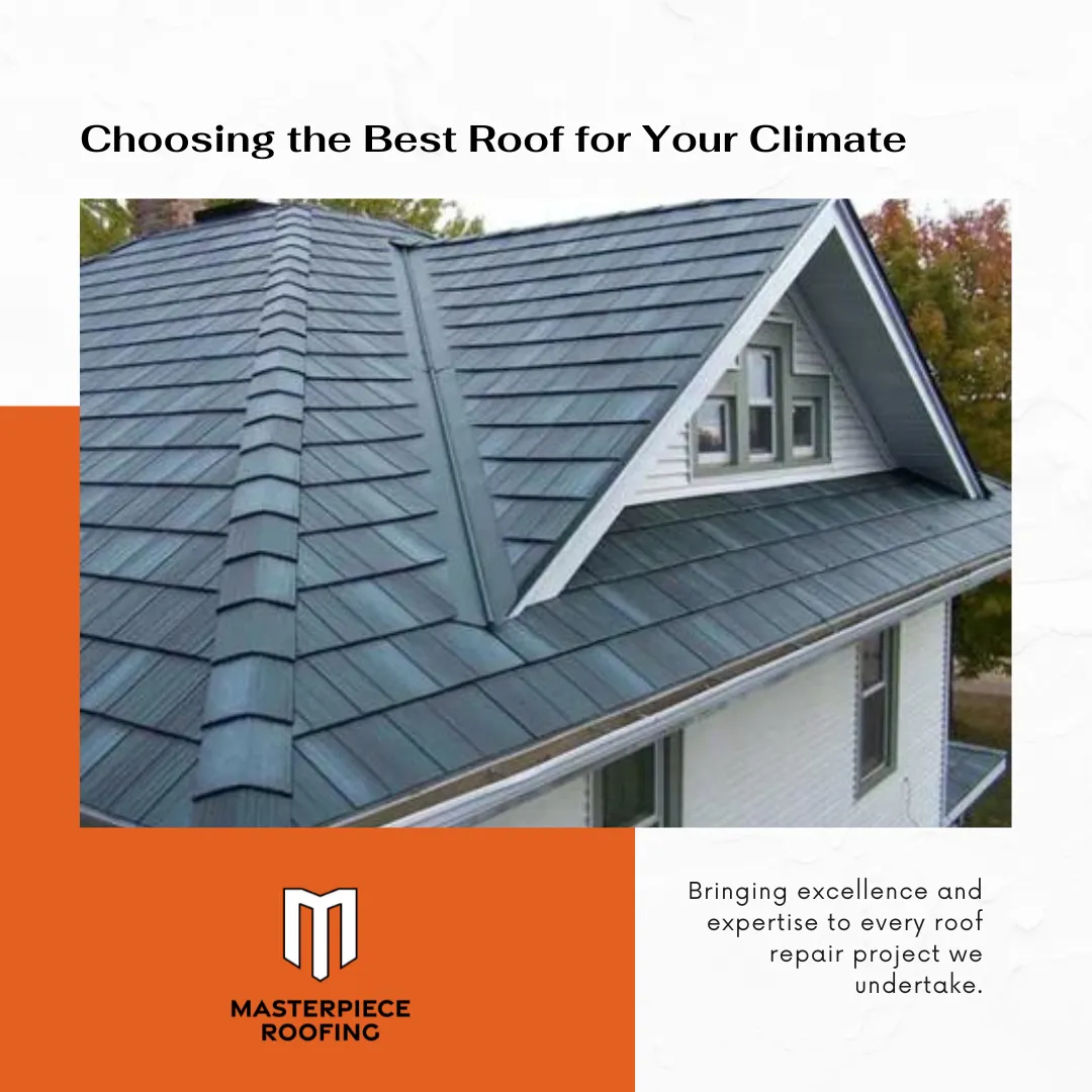 Choosing the Best Roof for Your Climate