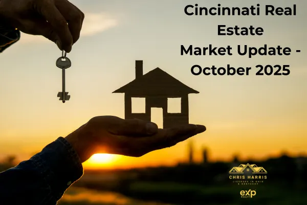 A hand holds a cardboard cutout of a house as another hand presents a key, set against a sunset background. Text: "Cincinnati Real Estate Market Update - October 2025." Logo: Chris Harris - eXp Realty.