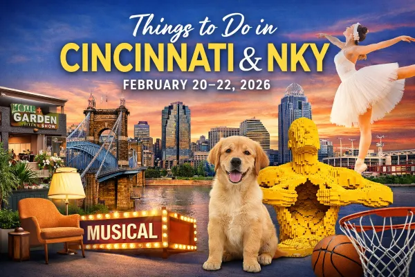 Top things to do in Cincinnati and Northern Kentucky Feb 20–22 2026 including Home and Garden Show family friendly weekend events