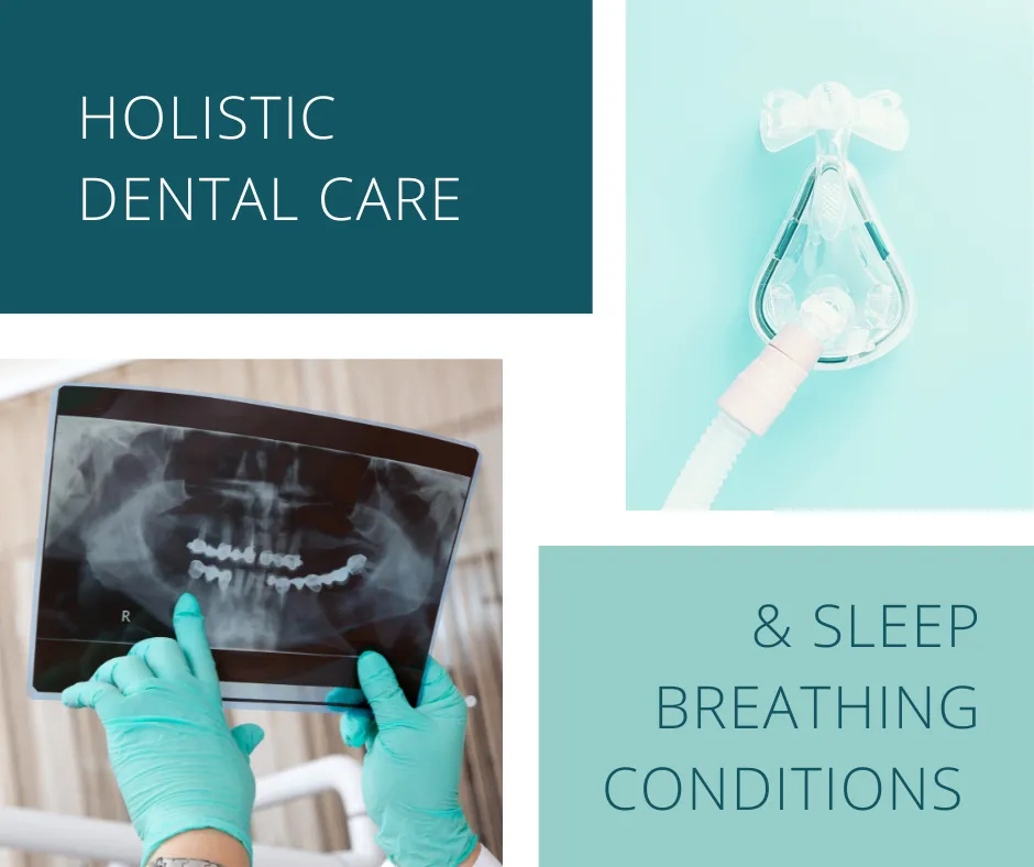 Dental xray and sleep apnea device with text "holistic dental care & sleep breathing conditions"