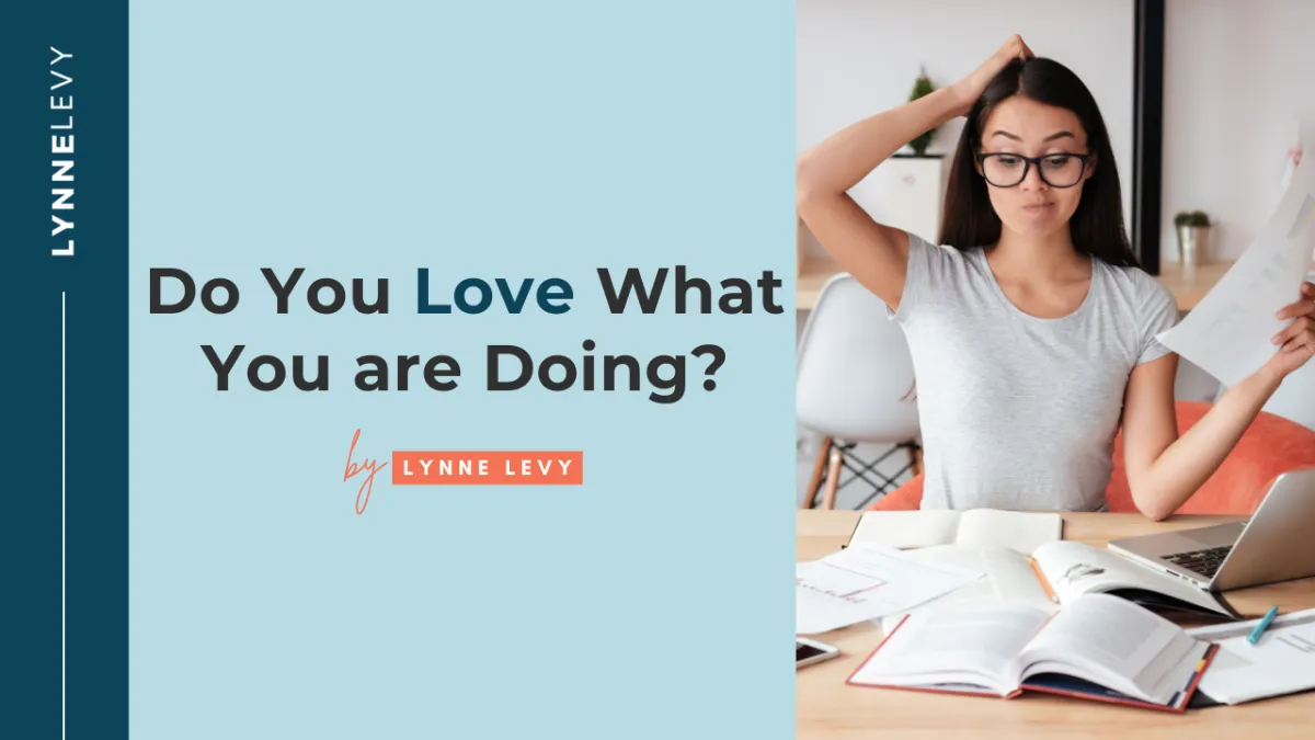 Do you love what you are doing?