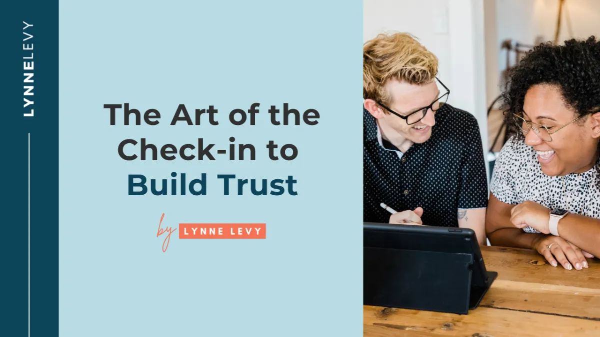 The art of the check-in to build trust