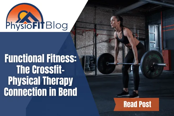 Bend Physical Therapy - Crossfit Physical Therapy Connection