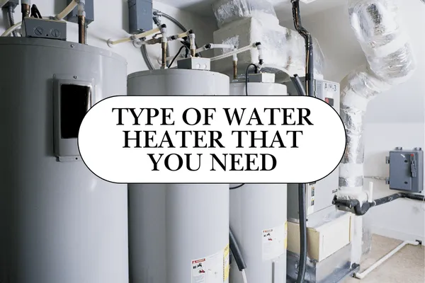 what type of water heater do i need