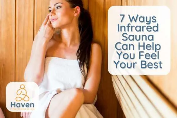 Feel Better with Infrared Sauna