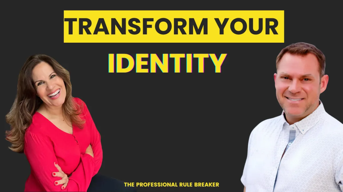 Transform Your Identity