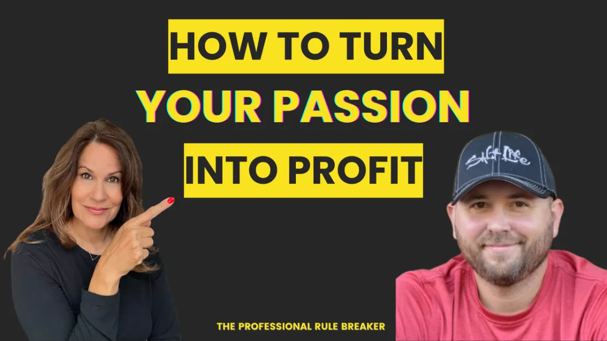 How to turn your passion into profit