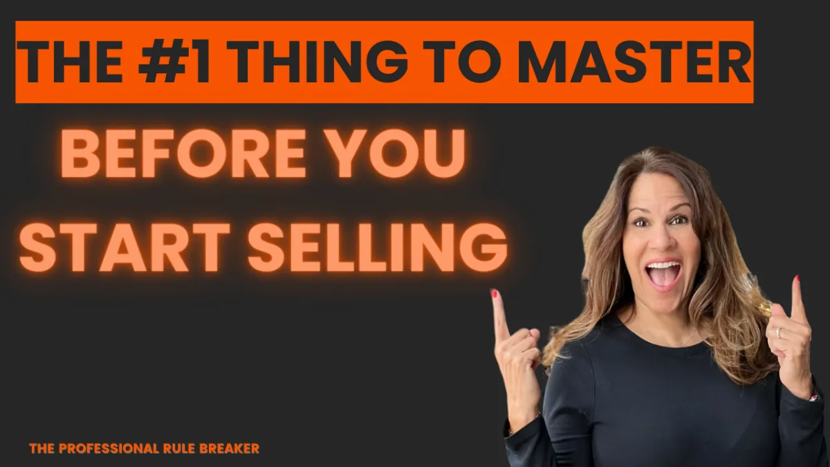 The #1 Thing to Master Before You Start Selling