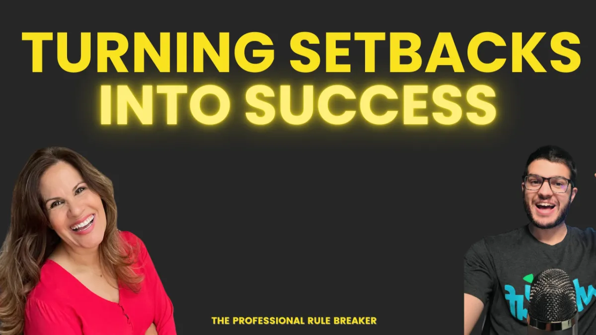 Turning Setbacks into Success