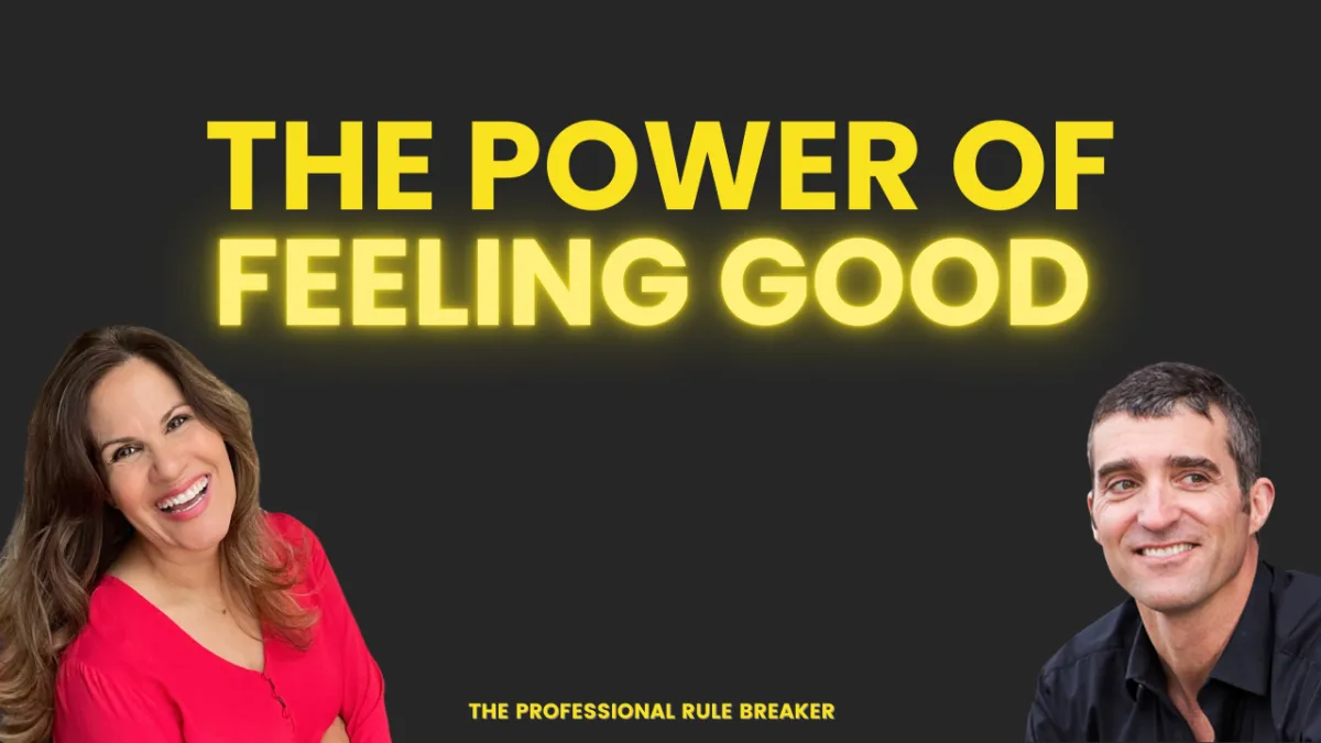 The Power of Feeling Good