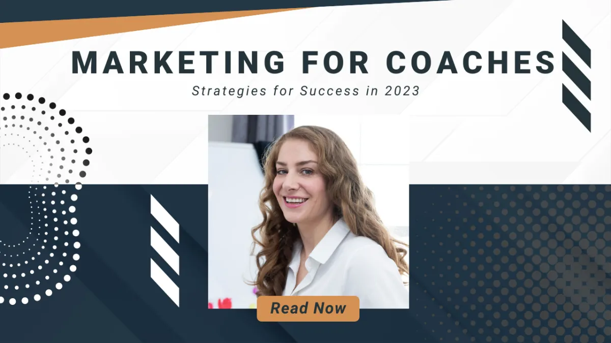 Marketing for Coaches: Strategies for Success in 2023 | Blog Image