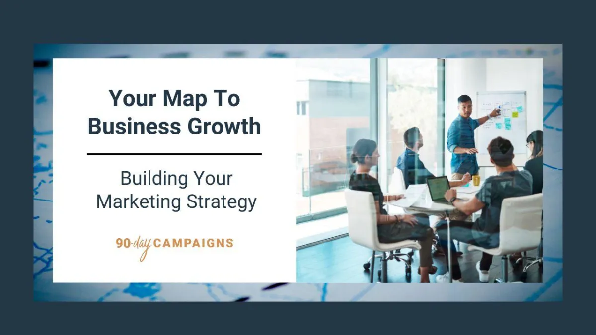 Your Map To Business Growth: Building Your Marketing Strategy Blog Image