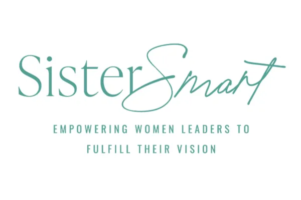 A logo for "Sister Smart" with a stylized "S" and the phrase "EMPOWERING WOMEN LEADERS TO FULFILL THEIR VISION" below it.