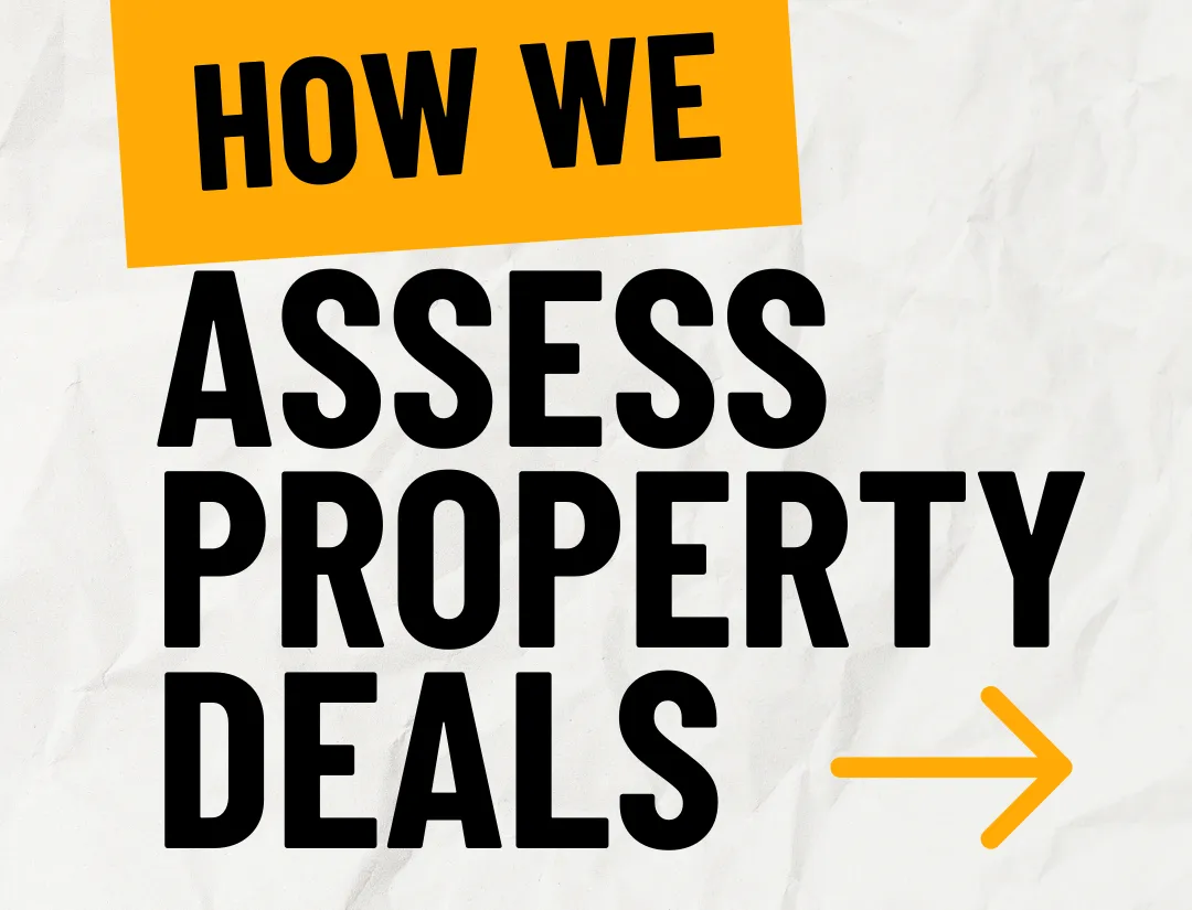 How We Assess UK Property Deals: A Practical Investor’s Guide