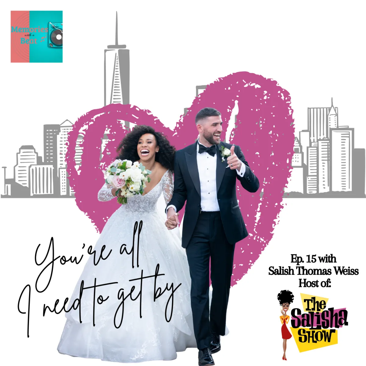 Married couple with NYC skyline in the distance. There is a heart behind the happy couple and artwork for Memories with a Beat Podcast and The Salisha Show podcast