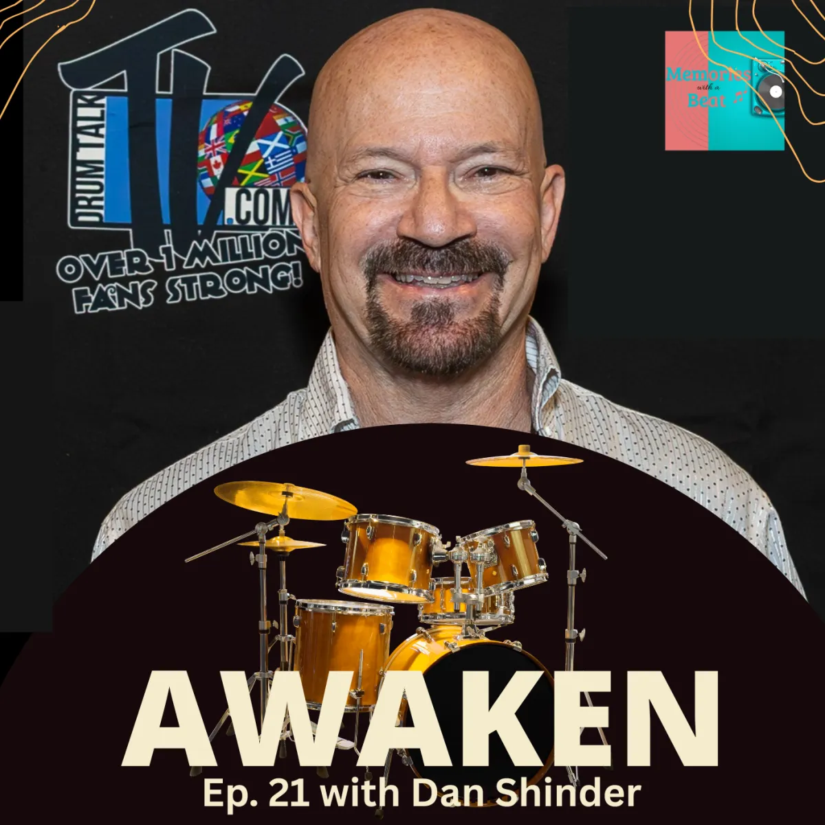 This episode artwork features Dan Shinder, founder of Drum Talk TV, smiling confidently in front of the show’s logo. Below him sits a golden drum kit, with the title “AWAKEN” and “Ep. 21 with Dan Shinder” in bold, spotlighting the focus on Yes’s iconic track.