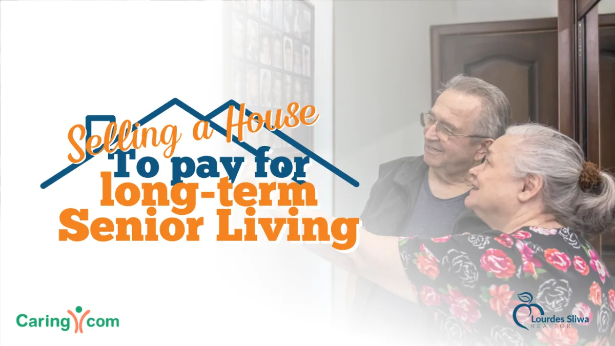 A guide to selling a house to pay for Long term senior care