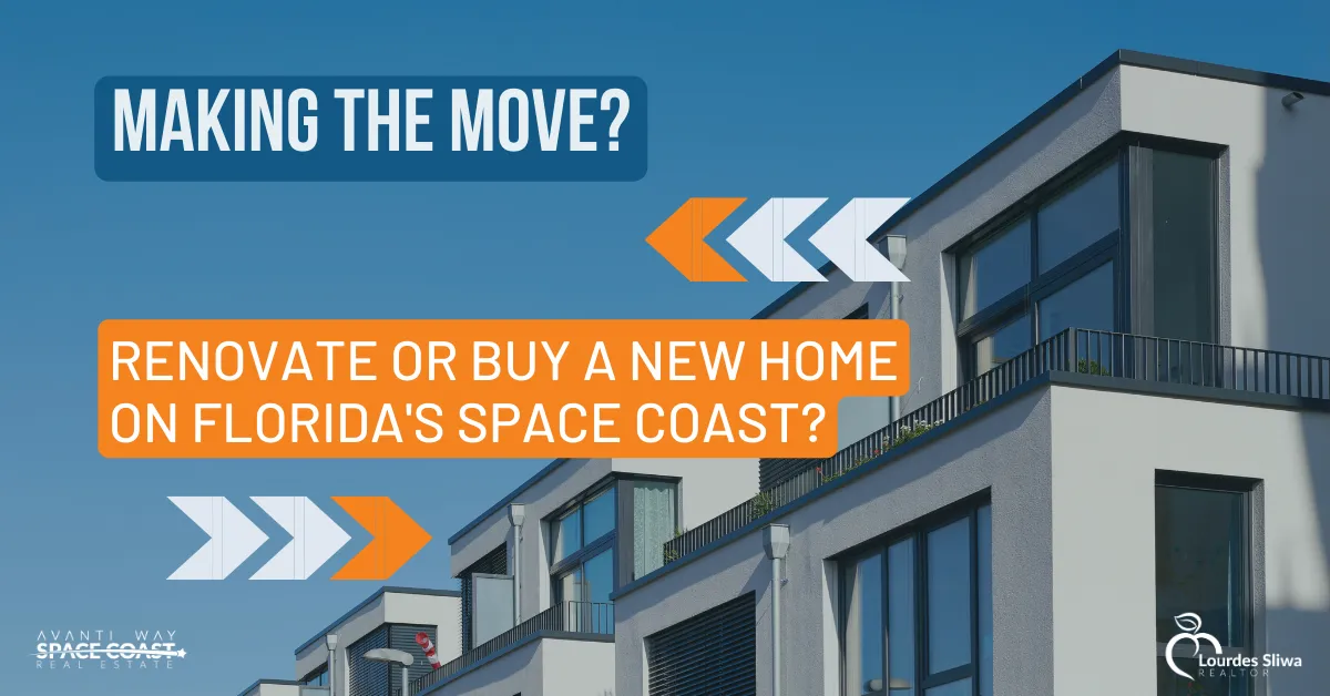 Making the Move: Renovate or Buy a New Home on Florida's Space Coast?