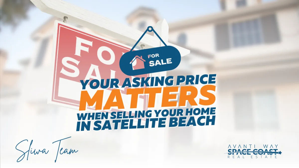 Why Your Asking Price Matters Even More Right Now When Selling Your Home in Satellite Beach, FL