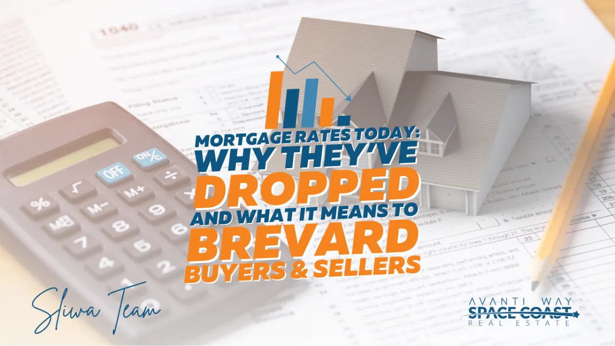 Mortgage rates today: Why they've dropped and what it means to Brevard buyers and sellers