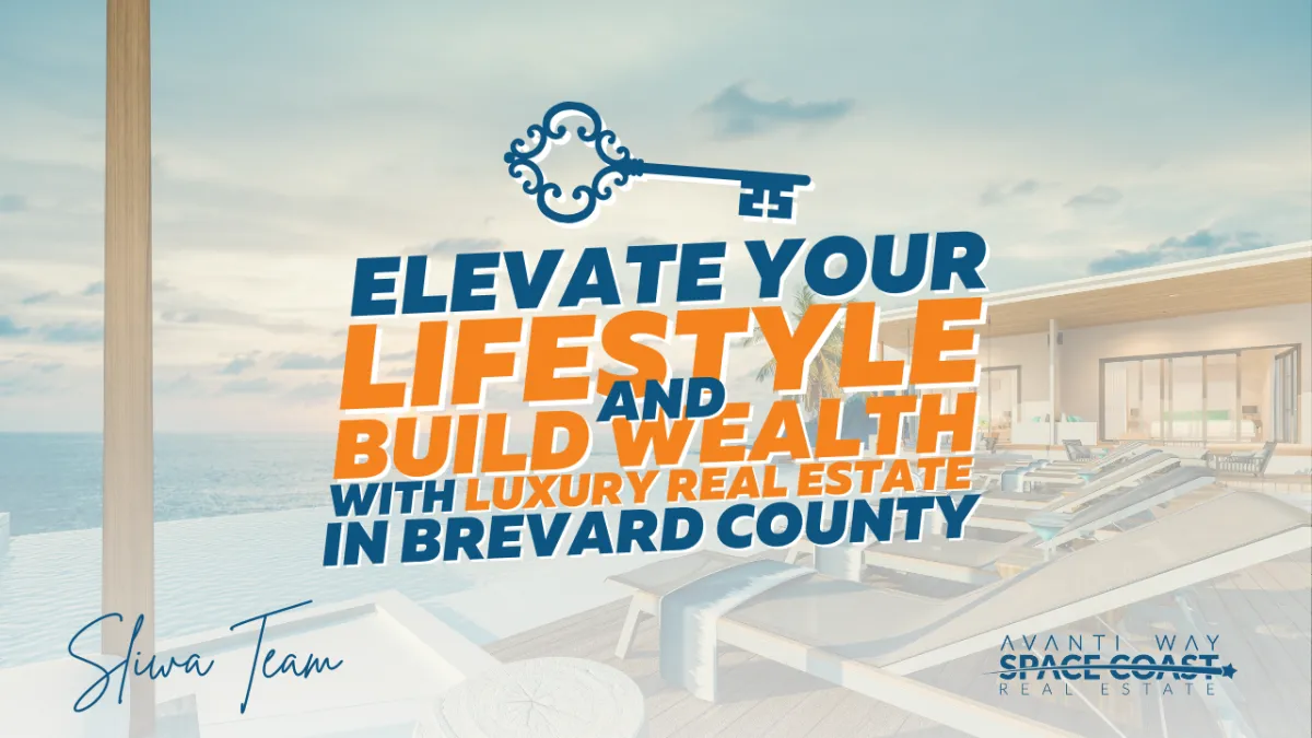 Explore the Growing Luxury Real Estate Market in Brevard County: A Path to Wealth Building