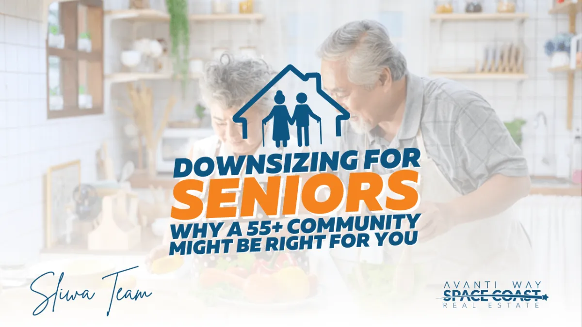 Downsizing for Seniors: Why 55+ Communities Might Be Right for You