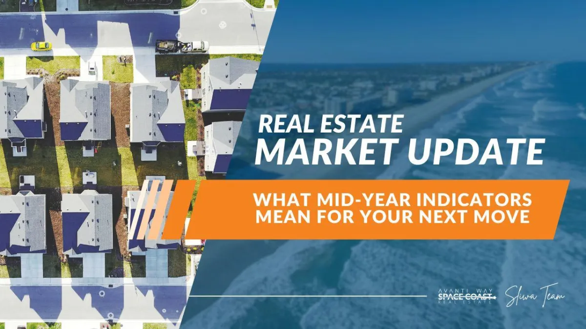 Real-Estate-Market-Update: What-Mid-Year-Indicators-Mean-for-your-Next-Move