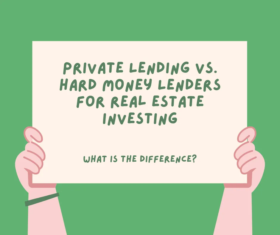 Private Lending vs. Hard Money Lenders for Real Estate Investing