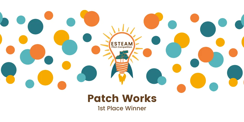 ESTEAM Pitch Competition Winner Highlight, Patch Works