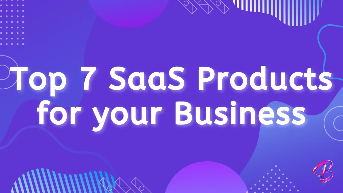Top 7 Saas products