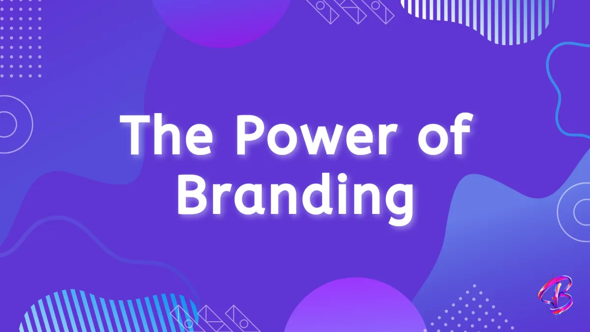 the power of branding businesses branding