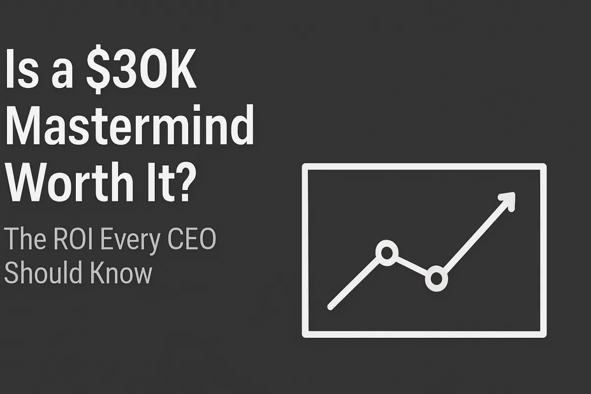The $30,000 Question: Is a Mastermind Worth It?