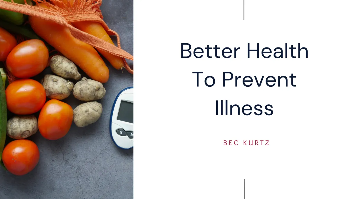 Better Health To Prevent Illness
