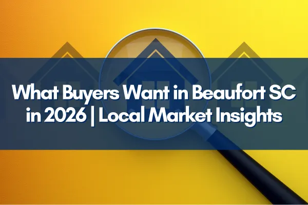 Charming Beaufort SC home with waterfront view highlighting current buyer preferences in 2026