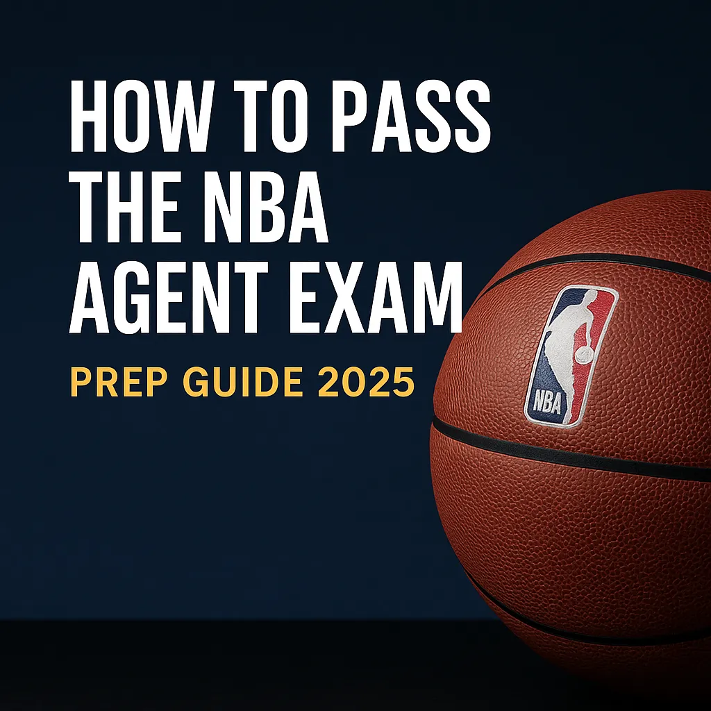 How to Become an NBA Agent in 2025: Exam, Requirements & Proven Prep