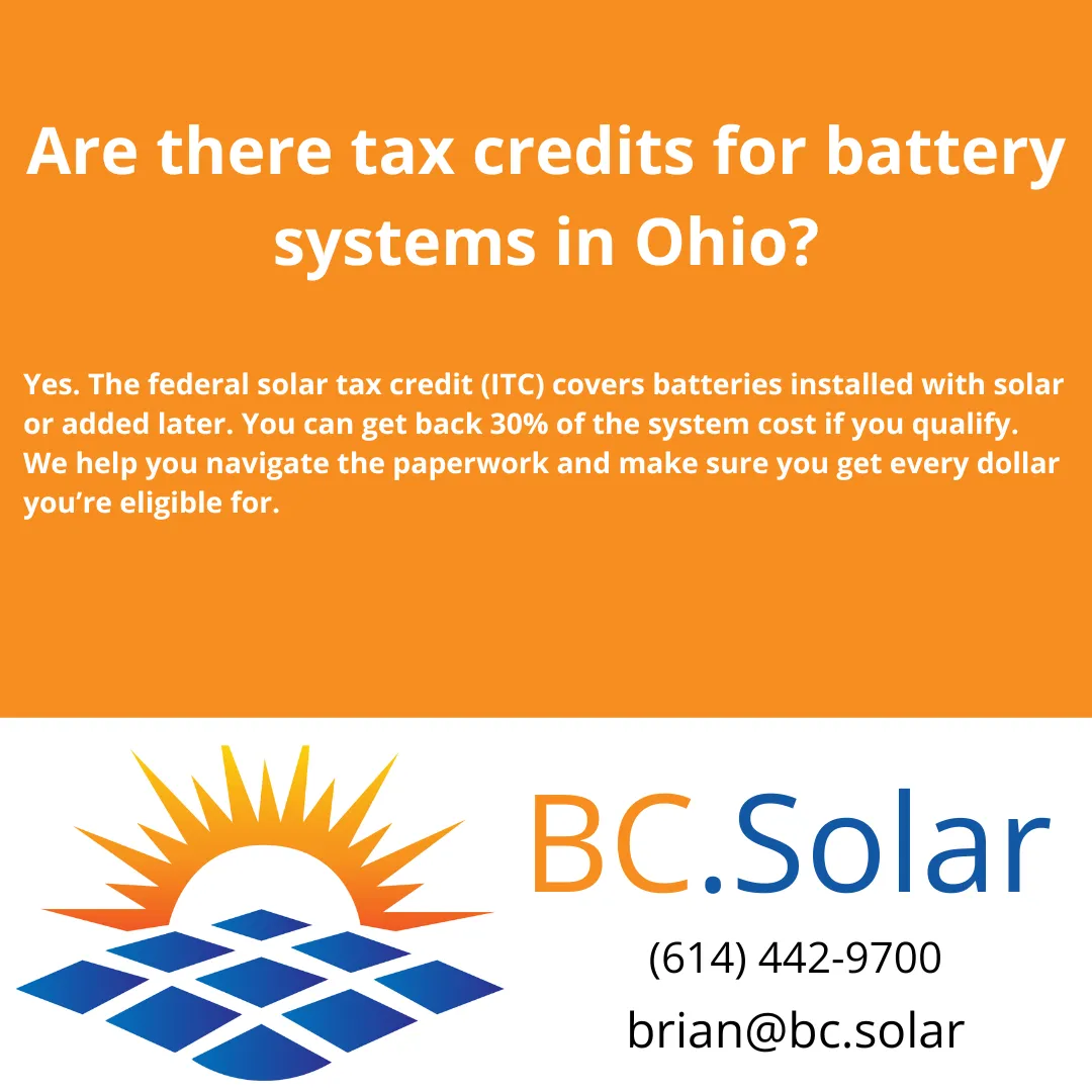 Learn how Ohio homeowners can claim the 30% federal tax credit for solar batteries—whether installed with solar panels or added later.