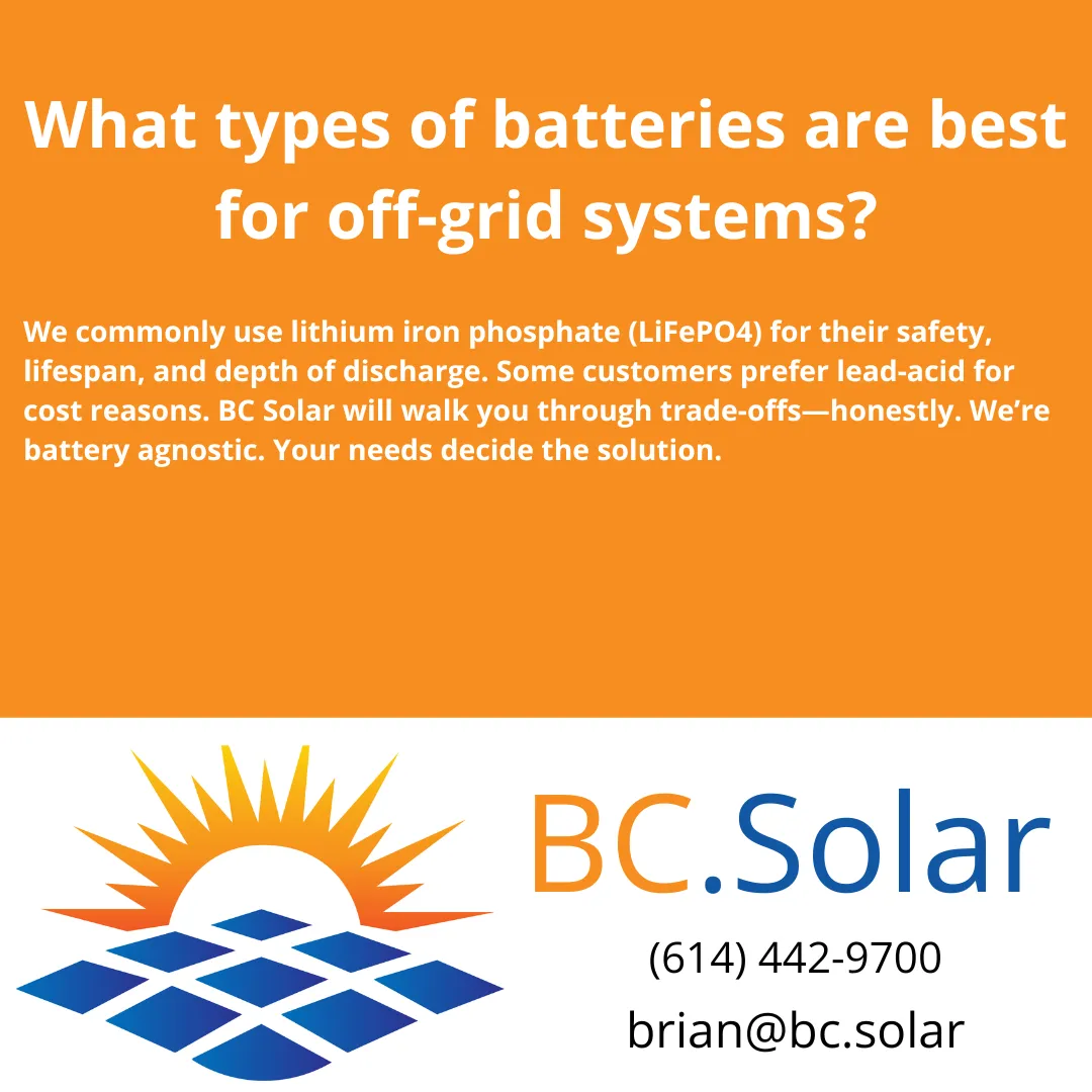 What types of batteries are best for off-grid systems?